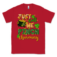 Red Just call me pinch charming St. Patricks Day Classic Tee - FaDigitalArtStudio