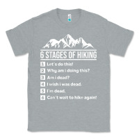 Heather Grey hiking 6 stages of hiking funny hiking nature adventure Classic Tee - baoMotion