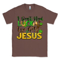 Chestnut I don't need luck i've got Jesus st. patricks day Classic Tee - FaDigitalArtStudio
