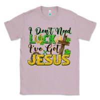 Lilac I don't need luck i've got Jesus st. patricks day Classic Tee - FaDigitalArtStudio