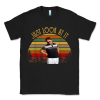 Black just look at it vintage funny for men women and family t shirt Classic Tee - baoMotion