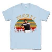 Dusty Blue just look at it vintage funny for men women and family t shirt Classic Tee - baoMotion