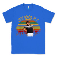 True Royal just look at it vintage funny for men women and family t shirt Classic Tee - baoMotion