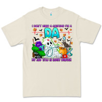 I Don't Need A Costume Im A Da My Job Title Is Sca Premium Tee | Teevron