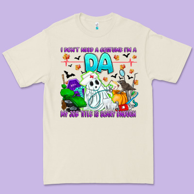 I Don't Need A Costume Im A Da My Job Title Is Sca Premium Tee Designed By Cowhidedigitalart