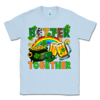 Dusty Blue St. Patrick's Day better together Classic Tee - FaDigitalArtStudio
