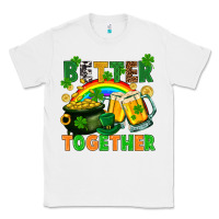 White St. Patrick's Day better together Classic Tee - FaDigitalArtStudio