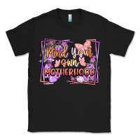 Black mind your motherhood Classic Tee - FaDigitalArtStudio