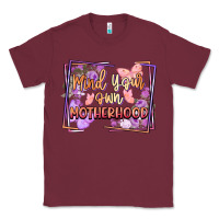 Burgundy mind your motherhood Classic Tee - FaDigitalArtStudio