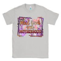 Moon Dust mind your motherhood Classic Tee - FaDigitalArtStudio
