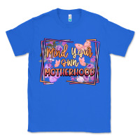 True Royal mind your motherhood Classic Tee - FaDigitalArtStudio