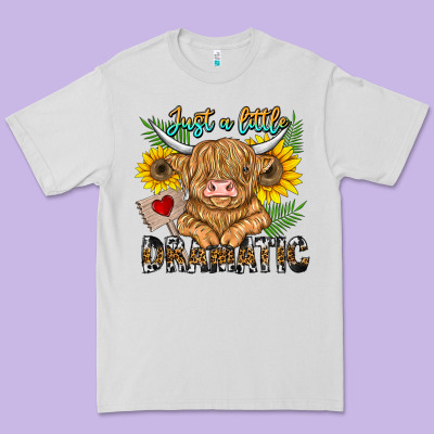 Just A Little Dramatic Premium Tee Designed By Cowhidedigitalart