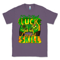 Lavender I don't need luck i've got skill st. patricks day Classic Tee - FaDigitalArtStudio
