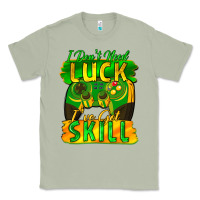 Matcha I don't need luck i've got skill st. patricks day Classic Tee - FaDigitalArtStudio
