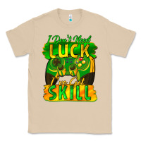Mushroom I don't need luck i've got skill st. patricks day Classic Tee - FaDigitalArtStudio