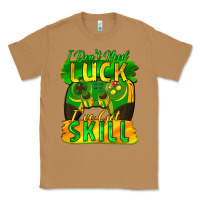 Toasted Coconut I don't need luck i've got skill st. patricks day Classic Tee - FaDigitalArtStudio