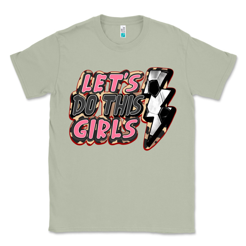 Let's Do This Girls Soccer Classic Tee by FaDigitalArtStudio | Teevron