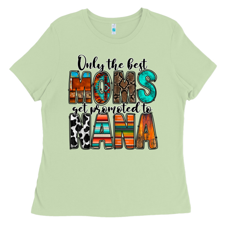 Only The Best Moms Get Promoted To Nana Ladies Tee by RacoonDesign | Teevron