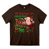 Chocolate Brown all i want for christmas is a pig Heavy Core Tee - FaDigitalArtStudio