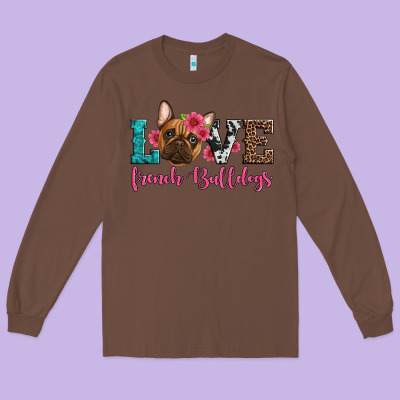 Love French Bulldogs Long Sleeve Tee Designed By Artiststas