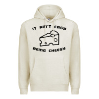 Oatmeal Heather it ain't easy being cheesy Premium Hoodie - DesignPulse