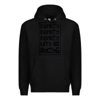 Black boogity lets go racing Premium Hoodie - DesignPulse