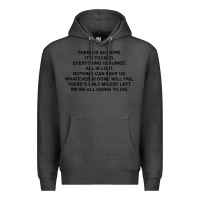 Charcoal Heather there is no hope its fucked everything is ruined Premium Hoodie - DesignPulse