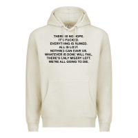 Oatmeal Heather there is no hope its fucked everything is ruined Premium Hoodie - DesignPulse