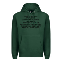 Sports Green there is no hope its fucked everything is ruined Premium Hoodie - DesignPulse