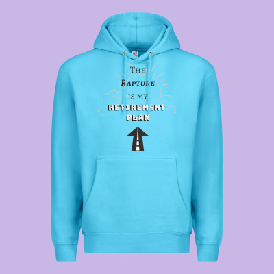 The Rapture Is My Retirement Plan Bible Heaven Jesus Premium Hoodie Designed By Pixelwave