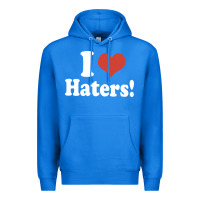 I Love Haters Premium Hoodie | Teevron