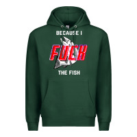 Sports Green because i fuck the fish Premium Hoodie - PixelWave