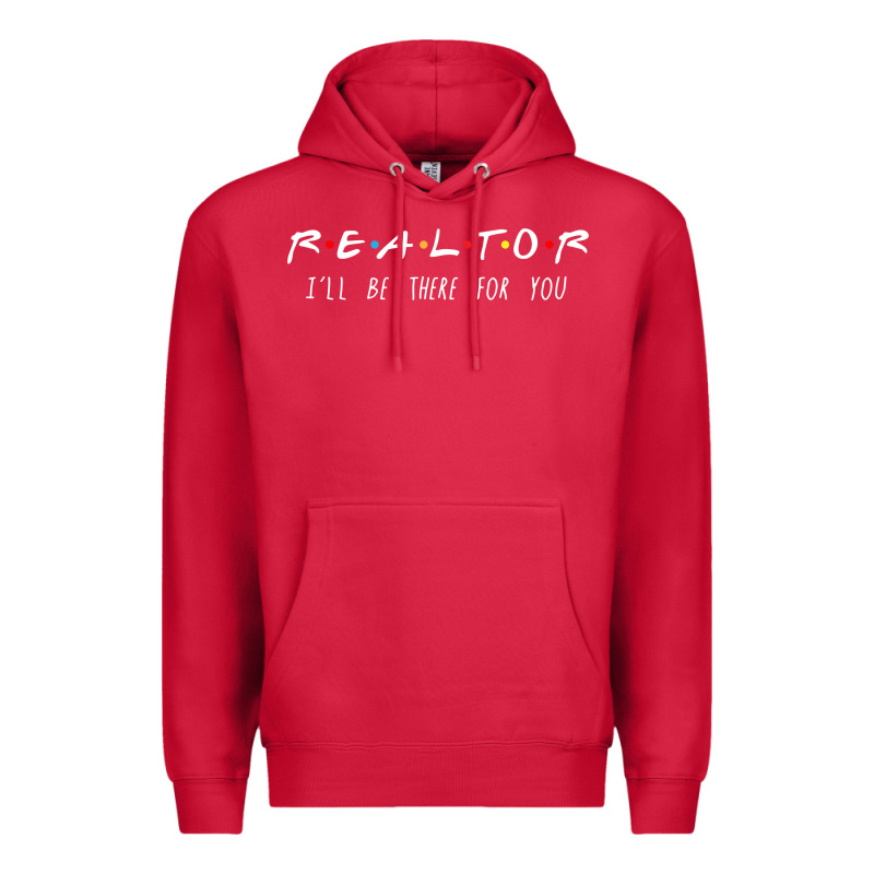 Realtor I'll Be There For You Long Sleeve Premium Hoodie by PixelWave | Teevron