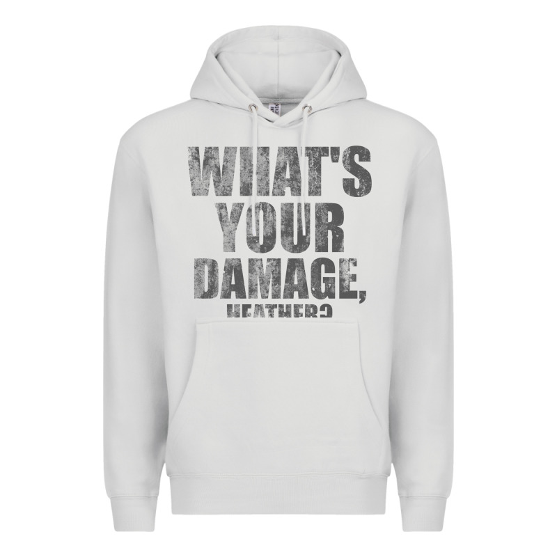 What's Your Damage, Heather   Heathers Premium Hoodie by PixelWave | Teevron
