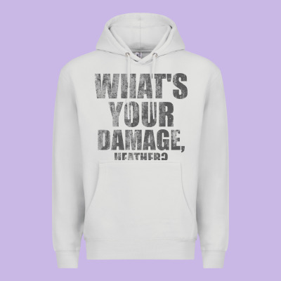 What's Your Damage, Heather   Heathers Premium Hoodie Designed By Pixelwave