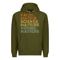 Army Green facts matter science matters voting matters liberal democrat t shirt c Premium Hoodie - Craftify