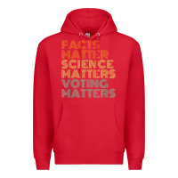 Red facts matter science matters voting matters liberal democrat t shirt c Premium Hoodie - Craftify