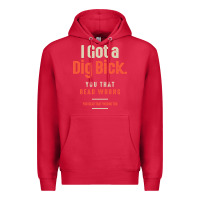 Cardinal I Got a Dig Bick Funny Sarcastic Humor Premium Hoodie - Craftify