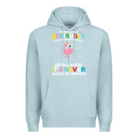 Blue Mist people should seriously stop expecting normal from me Premium Hoodie - Craftify