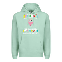 Seafoam people should seriously stop expecting normal from me Premium Hoodie - Craftify