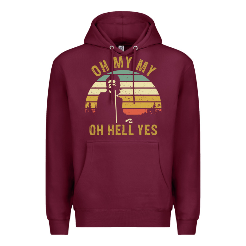 Oh My My Oh Hell Yes Petty Funny Music Fans Gifts Premium Hoodie by InspiraDesign | Teevron