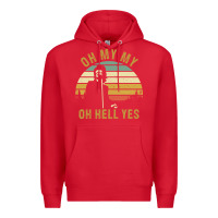 Red oh my my oh hell yes petty funny music fans gifts Premium Hoodie - InspiraDesign