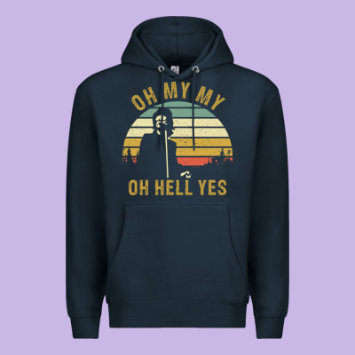 Oh My My Oh Hell Yes Petty Funny Music Fans Gifts Premium Hoodie Designed By Inspiradesign
