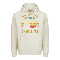 Oatmeal Heather oh my my oh hell yes petty funny music fans gifts Premium Hoodie - InspiraDesign