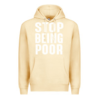 Pina Colada stop being poor Premium Hoodie - InspiraDesign