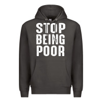 Smoke stop being poor Premium Hoodie - InspiraDesign