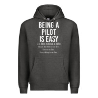 Charcoal Heather Funny Pilot Gift Being A Pilot Is Easy Premium Hoodie - ArtChic
