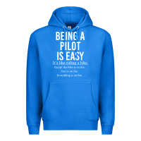 True Royal Funny Pilot Gift Being A Pilot Is Easy Premium Hoodie - ArtChic