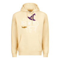 Pina Colada if the broom fit fly it Premium Hoodie - ArtChic