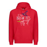 Red if the broom fit fly it Premium Hoodie - ArtChic